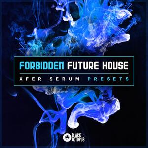 Forbidden Future House (Presets Only)