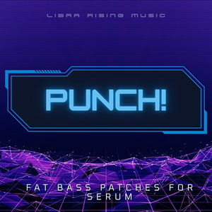 Punch! - Fat Bass Patches For Serum