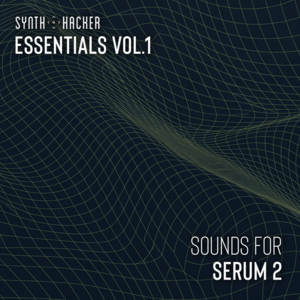SynthHacker Serum 2 Essentials