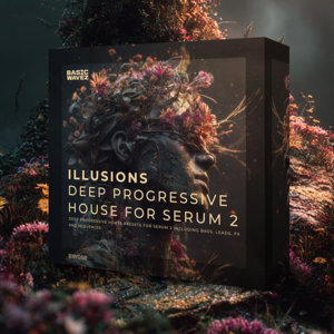 Basic Wavez - Illusions for Deep Progressive House