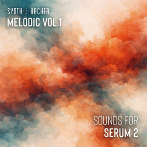 SynthHacker Melodic Vol. 1